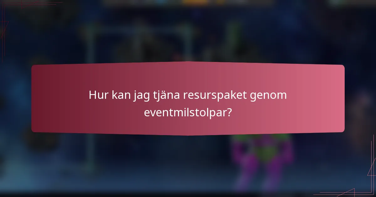 Hur kan jag tjäna resurspaket genom eventmilstolpar?